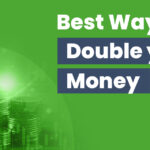 How to Make Your Money Double: Smart and Legal Ways to Grow Wealth